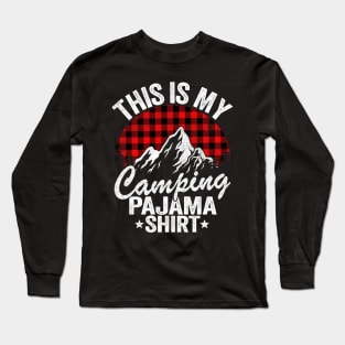 This Is My Camping Pajama Camping Funny Hiker Long Sleeve T-Shirt